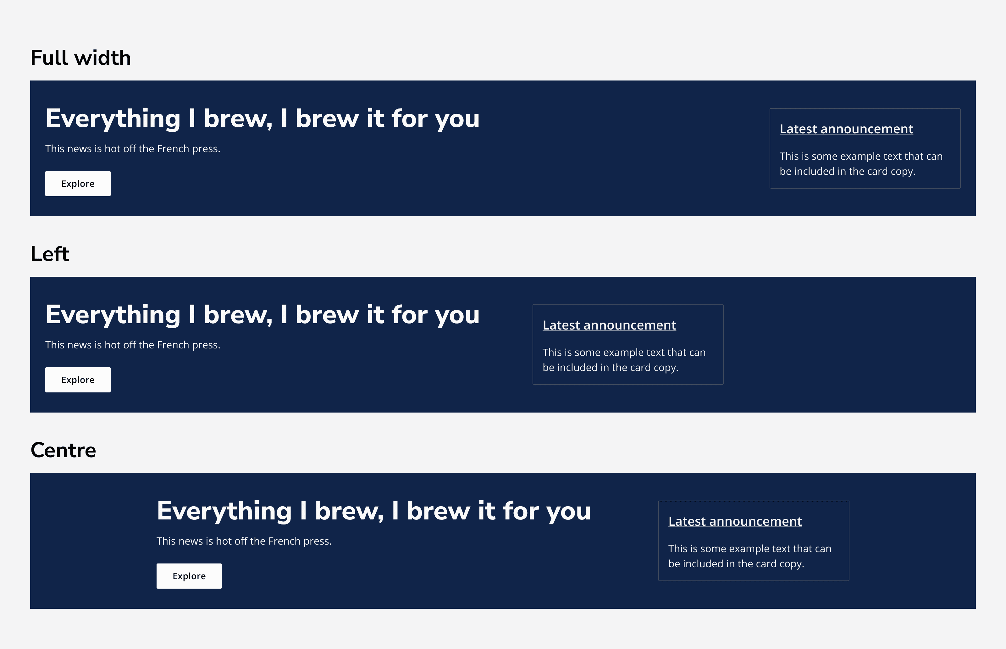 Three examples of a hero with content aligned to the full-width of the container, the left of the container, and to the centre of the container.